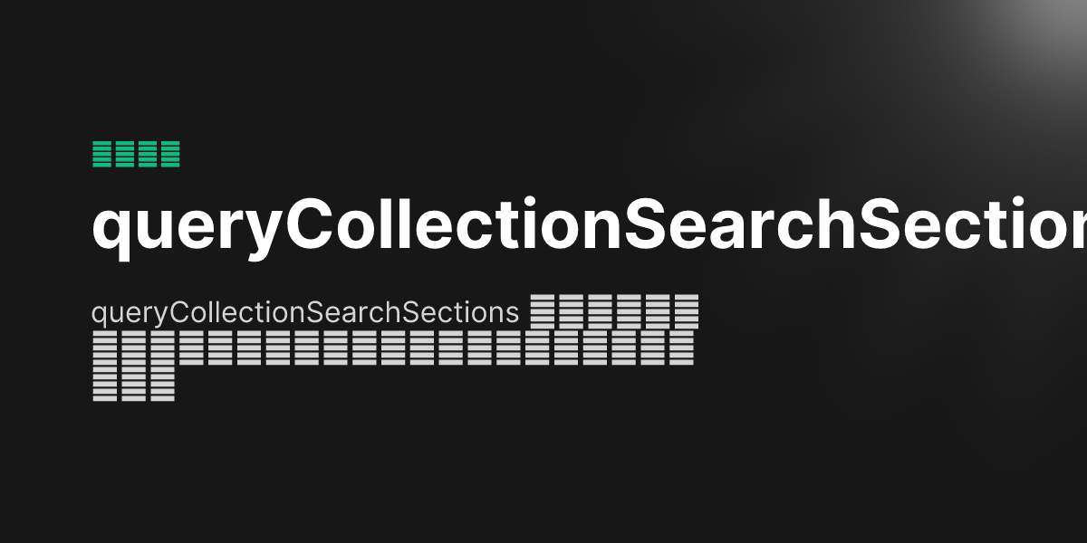 queryCollectionSearchSections - Nuxt Content 中文文档